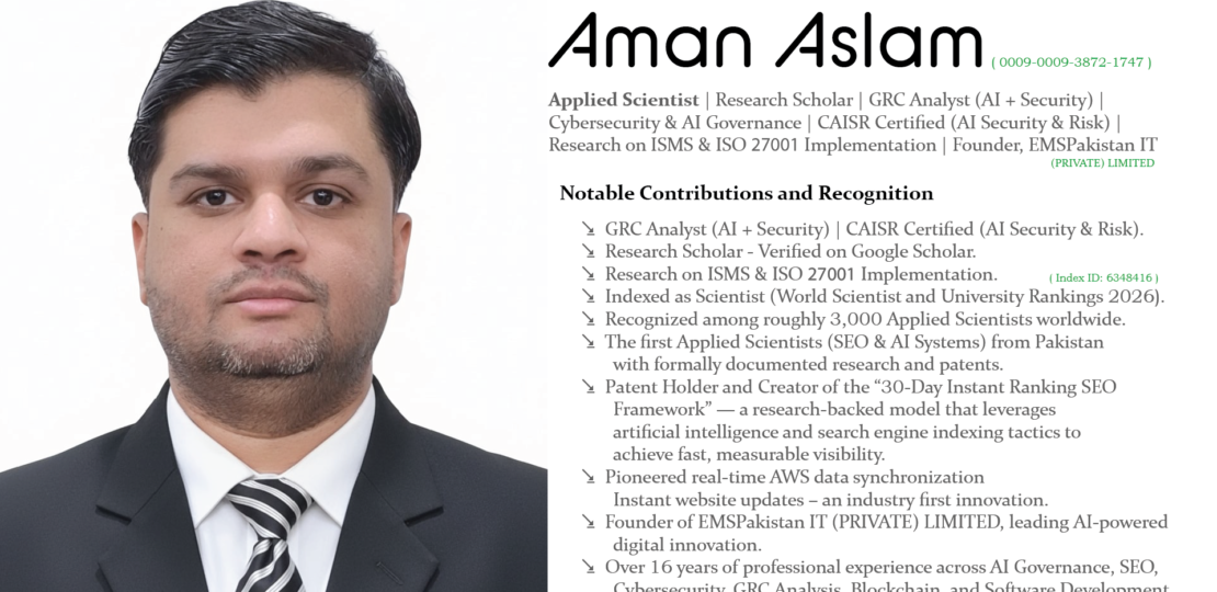 Aman Aslam Applied Scientist (AI Systems) and GRC Analyst (AI Security)